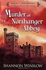 Murder at Northanger Abbey Sequel to Jane Austen's Spoof on the Gothic Novel