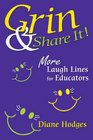 Grin  Share It More Laugh Lines for Educators