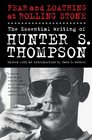 Fear and Loathing at Rolling Stone The Essential Writing of Hunter S Thompson