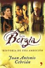 Los Borgia Historia De Una Ambicion