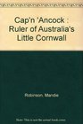 Cap'n 'Ancock Ruler of Australia's little Cornwall