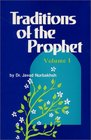 Traditions of the Prophet Vol 1