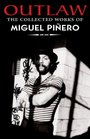 Outlaw The Collected Works of Miguel Pinero