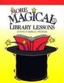 More Magical Library Lessons