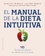 El manual de la dieta intuitiva: Prólogo de la Dra. Tracy Tylka (Spanish Edition)