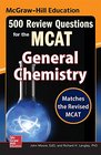 McGrawHill Education 500 Review Questions for the MCAT General Chemistry