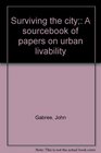 Surviving the city A sourcebook of papers on urban livability