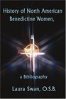 History of North American Benedictine Women a Bibliography