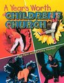 A Years Worth of Children's Church
