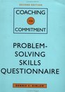 Coaching for Commitment ProblemSolving Skills Questionnaire  Interpersonal Strategies for Obtaining Superior Performance from Individuals and Teams