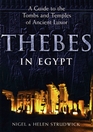 Thebes in Egypt A Guide to the Tombs and Temples of Ancient Luxor