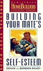 Building Your Mate's SelfEsteem Personal Study Guide