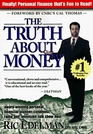 The Truth About Money: "Because Money Doesn't Come With Instructions"