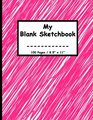 My Blank Sketchbook 100 pages 85 X 11 Personalized sketchbook for kids girls and boys drawing notebook