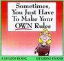 Sometimes You Just Have to Make Your Own Rules A Luann Book