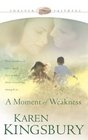 A Moment of Weakness (Forever Faithful, Bk 2)