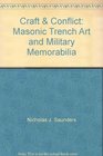 Craft  Conflict Masonic Trench Art and Military Memorabilia