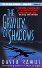 The Gravity of Shadows A Novel