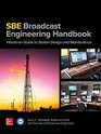 The SBE Broadcast Engineering Handbook A Handson Guide to Station Design and Maintenance
