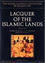 LACQUER OF THE ISLAMIC LANDS Part Two