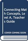 Connecting Math Concepts Level a Teachers Guide