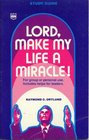 Lord Make My Life a Miracle