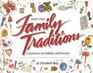 Family Traditions: Celebrations for Holidays and Everyday