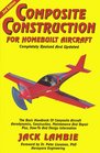 Composite Construction for Homebuilt Aircraft The Basic Handbook of Composite Aircraft Aerodynamics Construction Maintenance and Repair Plus HowTo and Design Information