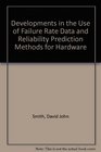 Developments in the Use of Failure Rate Data and Reliability Prediction Methods for Hardware