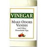 Vinegar Make Odors Vanish and Other Household Tips