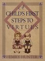 A Child's First Steps to Virtues