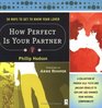 How Perfect Is Your Partner? 50 Ways to Get to Know Your Lover