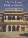 The Tradition of Indian Architecture Continuity Change and the Politics of Style since 1850