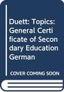 Duett Topics General Certificate of Secondary Education German