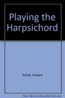 Playing the Harpsichord