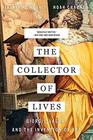 The Collector of Lives Giorgio Vasari and the Invention of Art