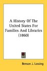 A History Of The United States For Families And Libraries