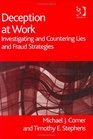 Deception At Work Investigating And Countering Lies And Fraud Strategies