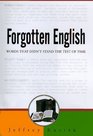 Forgotten English
