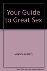 Your Guide to Great Sex