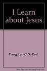 I Learn about Jesus