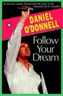 Follow Your Dream The Daniel O'Donnell Story