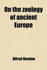 On the zoology of ancient Europe