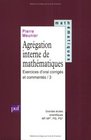 Agrgation interne de mathmatiques tome 3  Exercices d'oral corrigs et comments