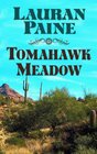 Tomahawk Meadow A Western Story