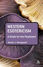 Western Esotericism A Guide for the Perplexed