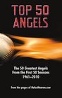 Top 50 Angels The 50 Greatest Angels From the First 50 Seasons 1961  2010