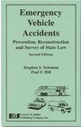 Emergency Vehicle Accidents Prevention Reconstruction and Survey of State Law