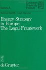 Energy Strategy in Europe The Legal Framework