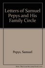 The Letters of Samuel Pepys and His Family Circle